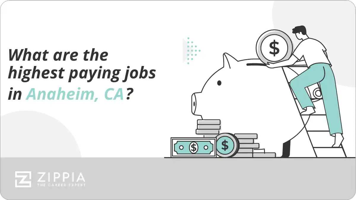 What are the highest paying jobs in Anaheim, CA?