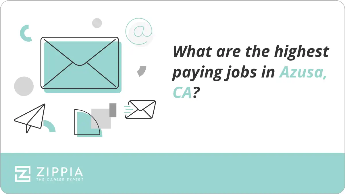 What are the highest paying jobs in Azusa, CA?