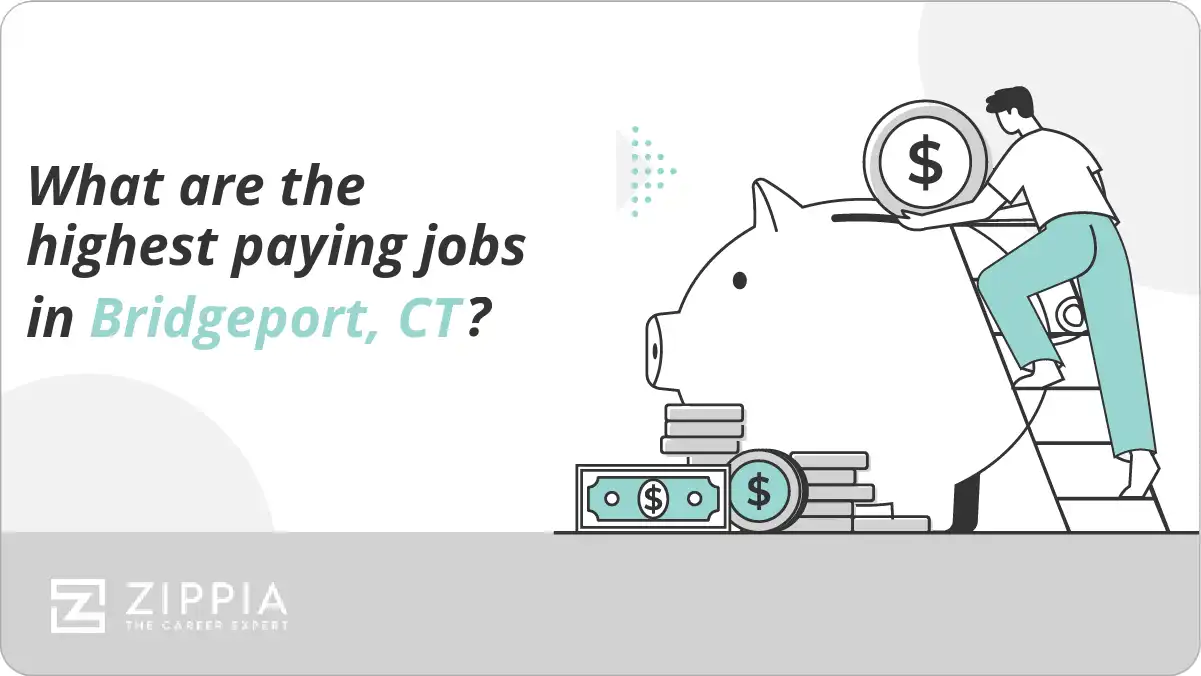 What are the highest paying jobs in Bridgeport, CT?