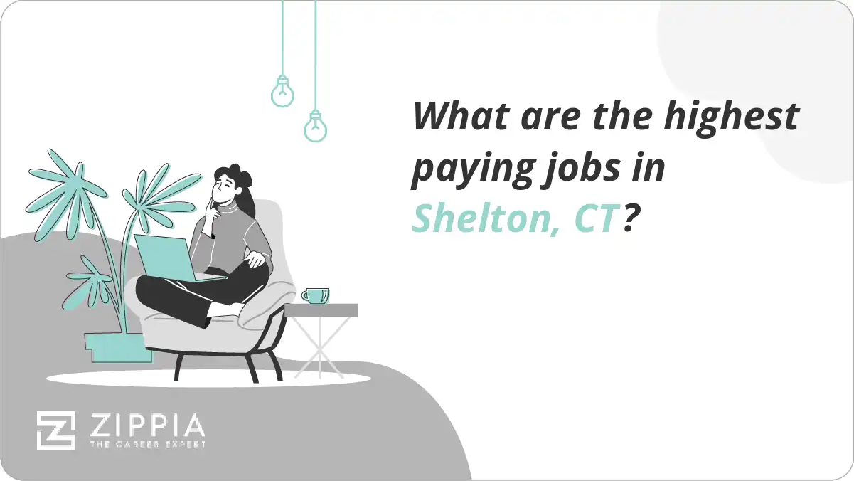 What are the highest paying jobs in Shelton, CT?