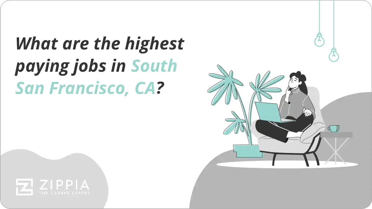 What are the highest paying jobs in South San Francisco, CA?