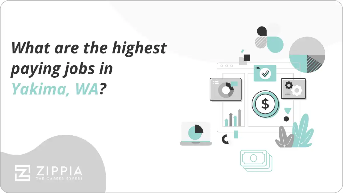 What are the highest paying jobs in Yakima, WA?