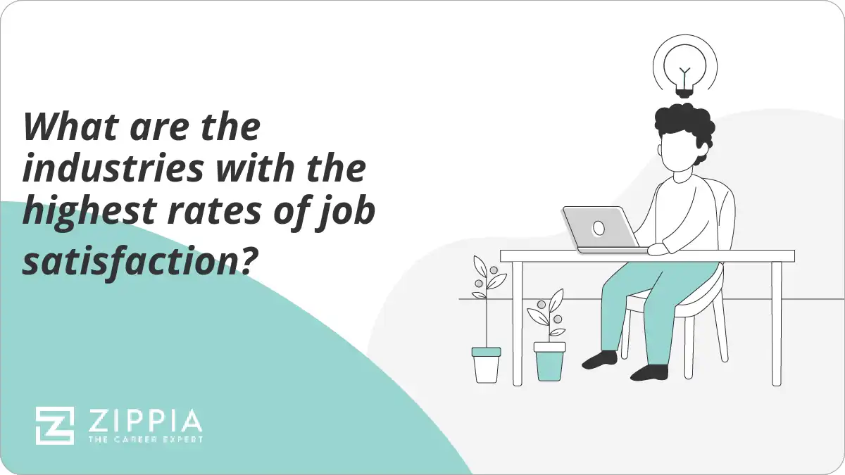 What are the industries with the highest rates of job satisfaction?