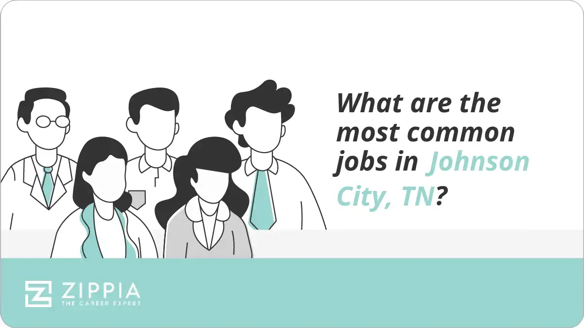 What are the most common jobs in Johnson City, TN?