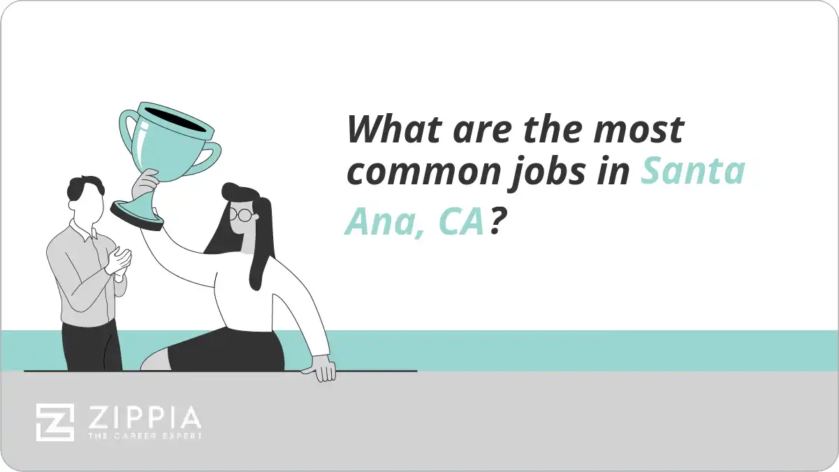 What are the most common jobs in Santa Ana, CA?
