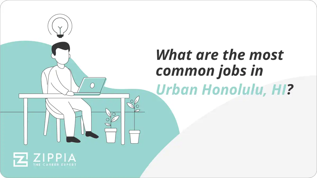 What are the most common jobs in Urban Honolulu, HI? Zippia
