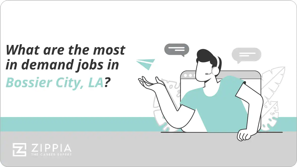 What are the most in demand jobs in Bossier City, LA?