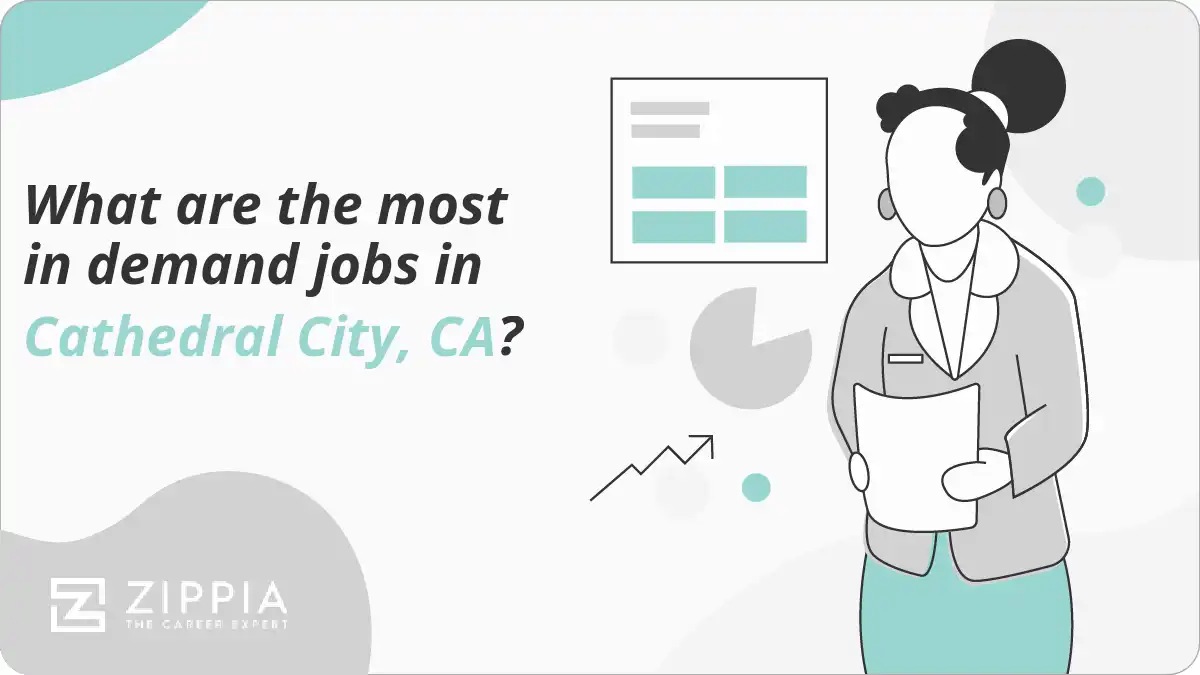 What are the most in demand jobs in Cathedral City, CA?