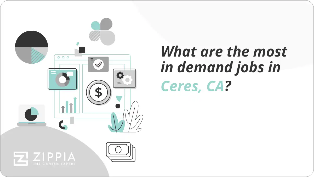 What are the most in demand jobs in Ceres, CA?