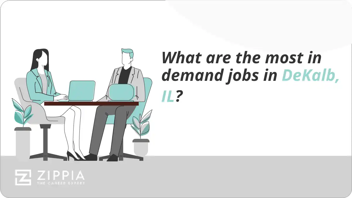 What are the most in demand jobs in DeKalb, IL?
