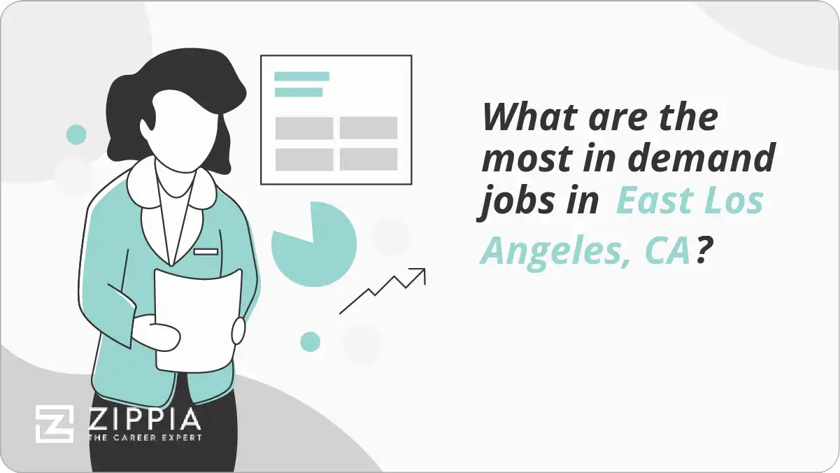 What are the most in demand jobs in East Los Angeles, CA?