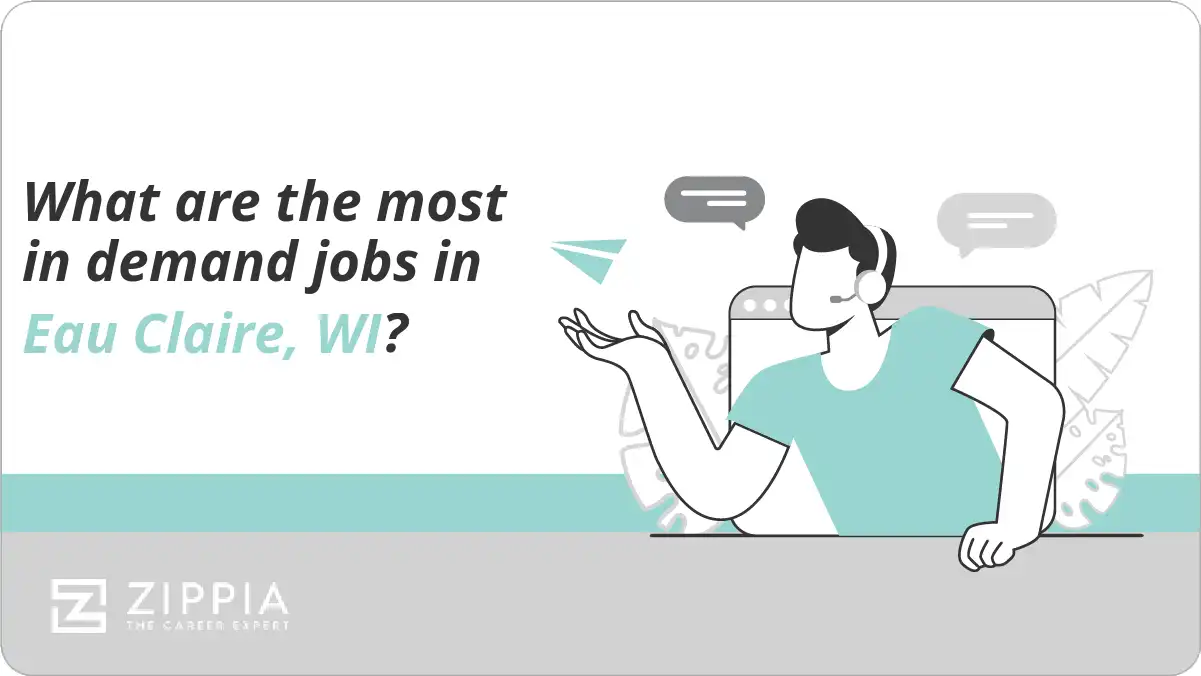 What are the most in demand jobs in Eau Claire, WI?