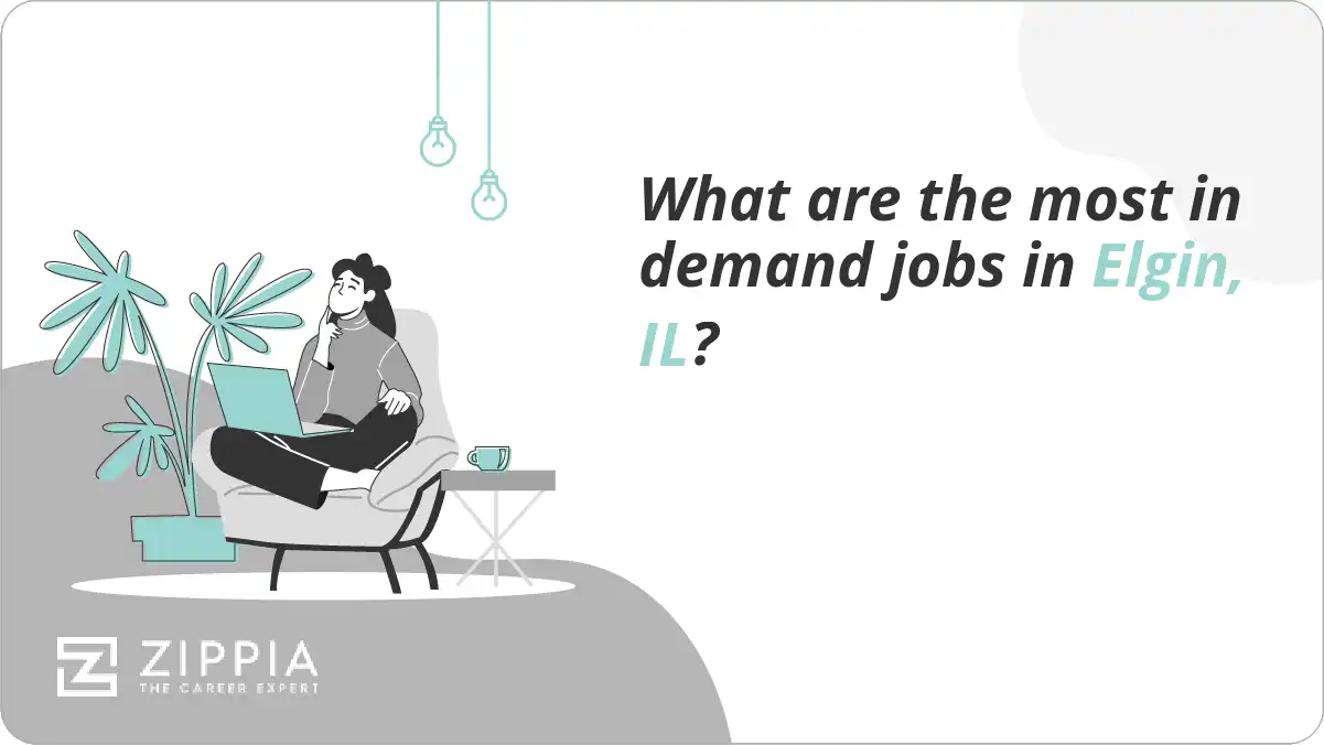 What are the most in demand jobs in Elgin, IL?