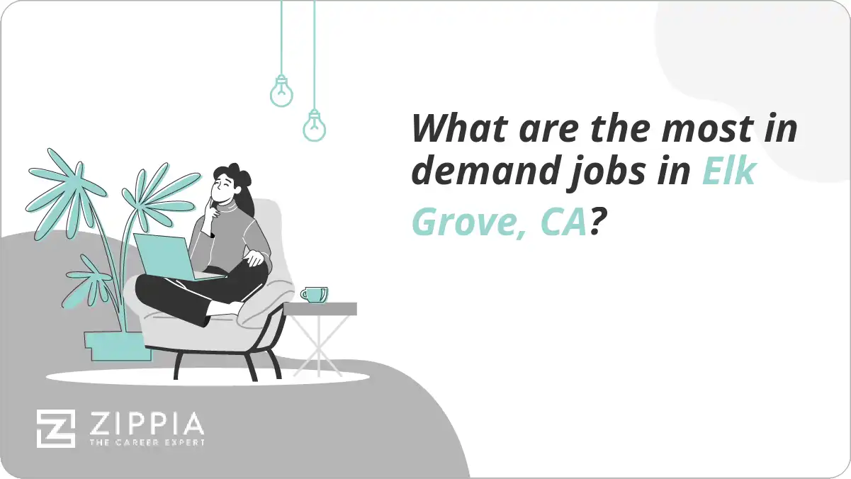 What are the most in demand jobs in Elk Grove, CA?