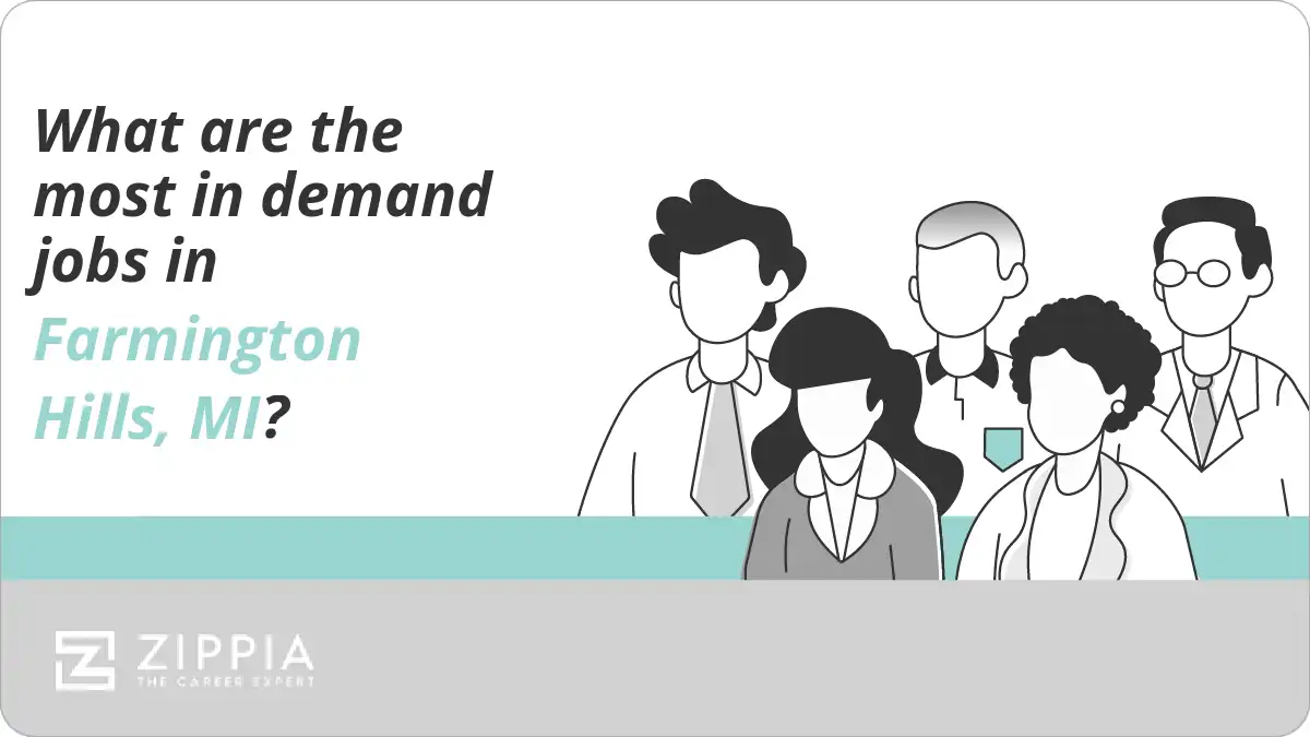 What are the most in demand jobs in Farmington Hills, MI?