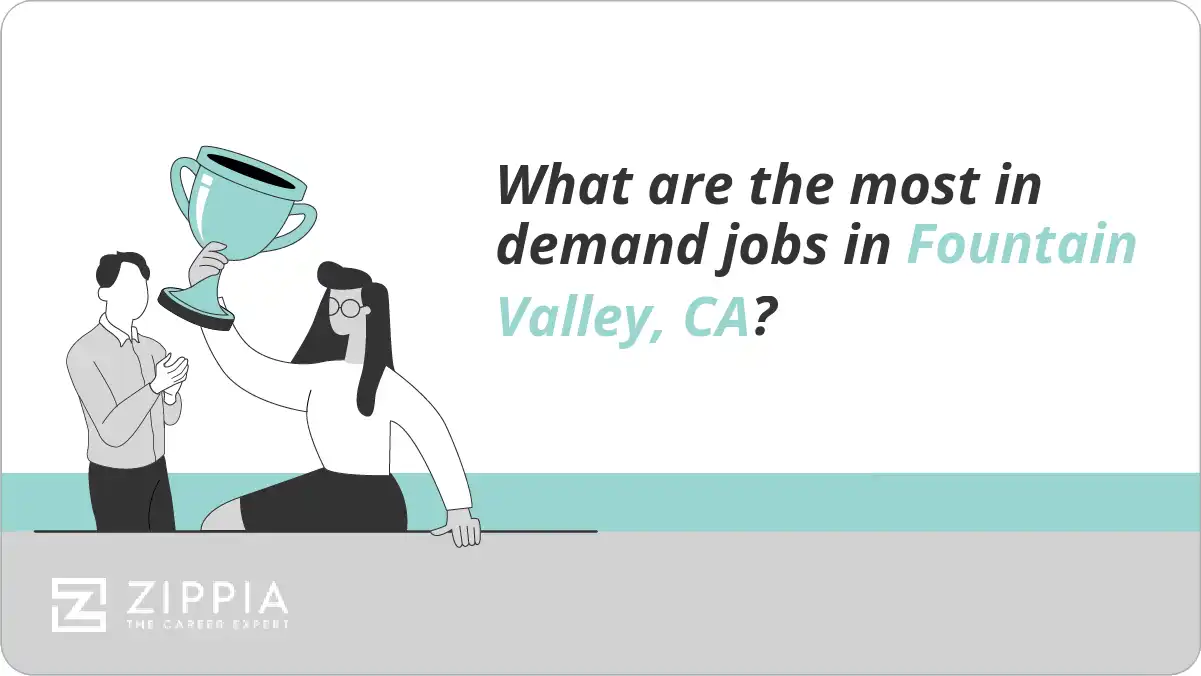 What are the most in demand jobs in Fountain Valley, CA?