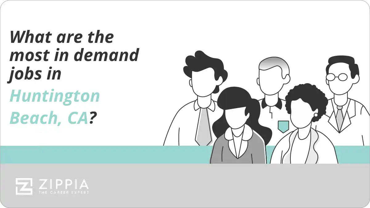 What are the most in demand jobs in Huntington Beach, CA?