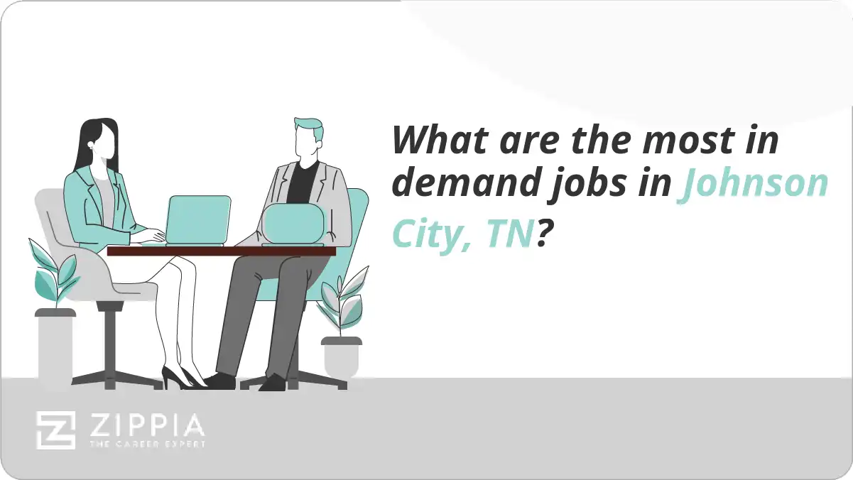 What are the most in demand jobs in Johnson City, TN?