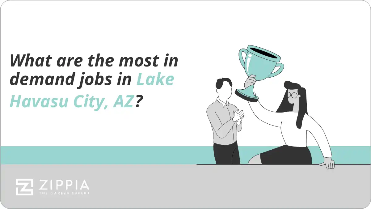 What are the most in demand jobs in Lake Havasu City, AZ?