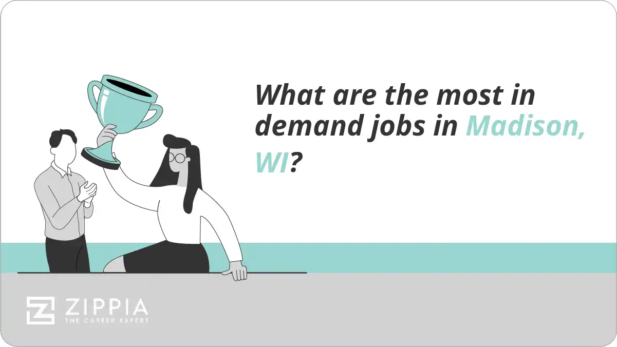 What are the most in demand jobs in Madison, WI?