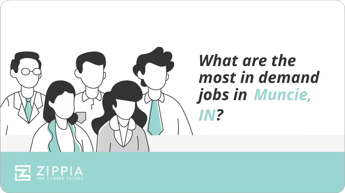 What are the most in demand jobs in Muncie, IN?