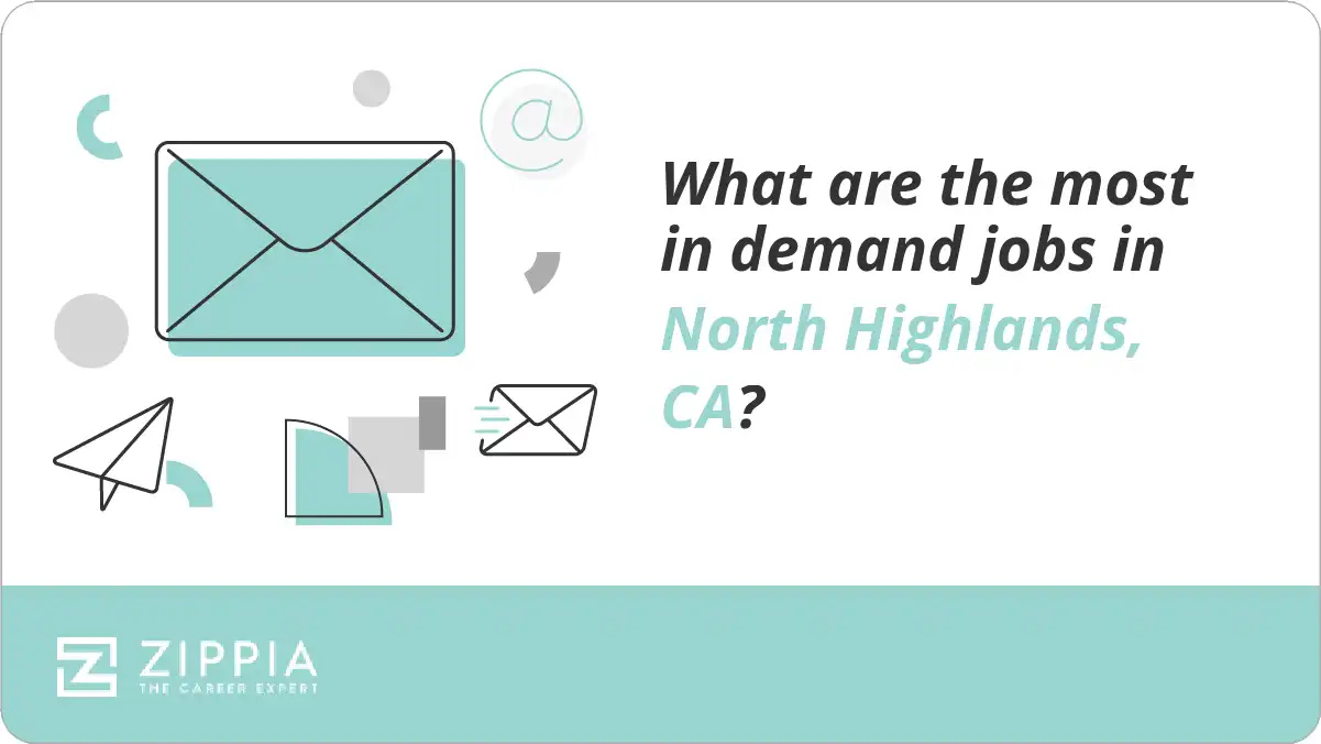 What are the most in demand jobs in North Highlands, CA?