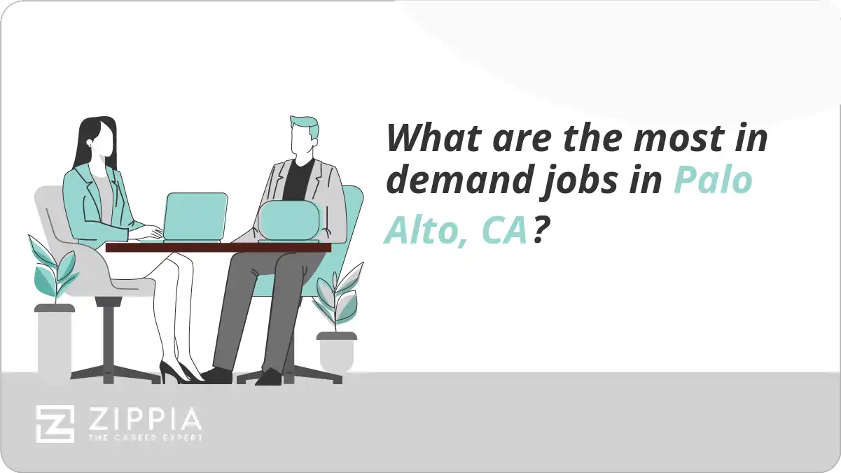 What are the most in demand jobs in Palo Alto, CA?