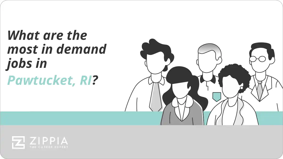What are the most in demand jobs in Pawtucket, RI?
