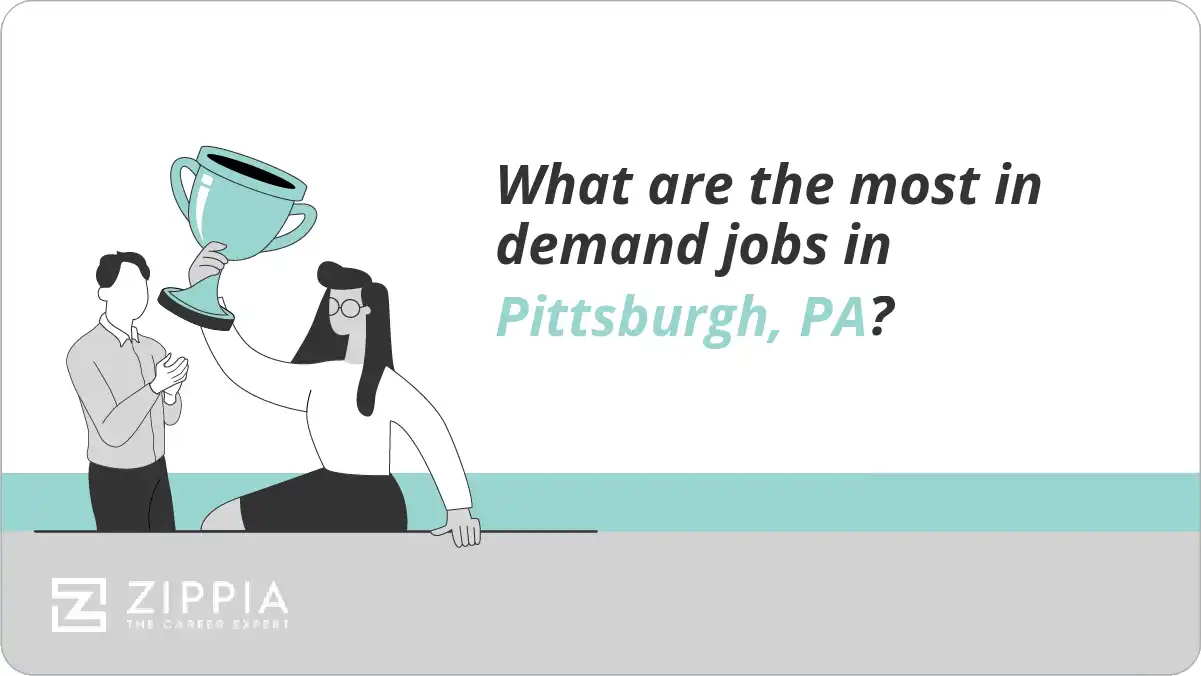 What are the most in demand jobs in Pittsburgh, PA?