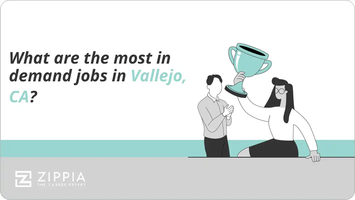 What are the most in demand jobs in Vallejo, CA?