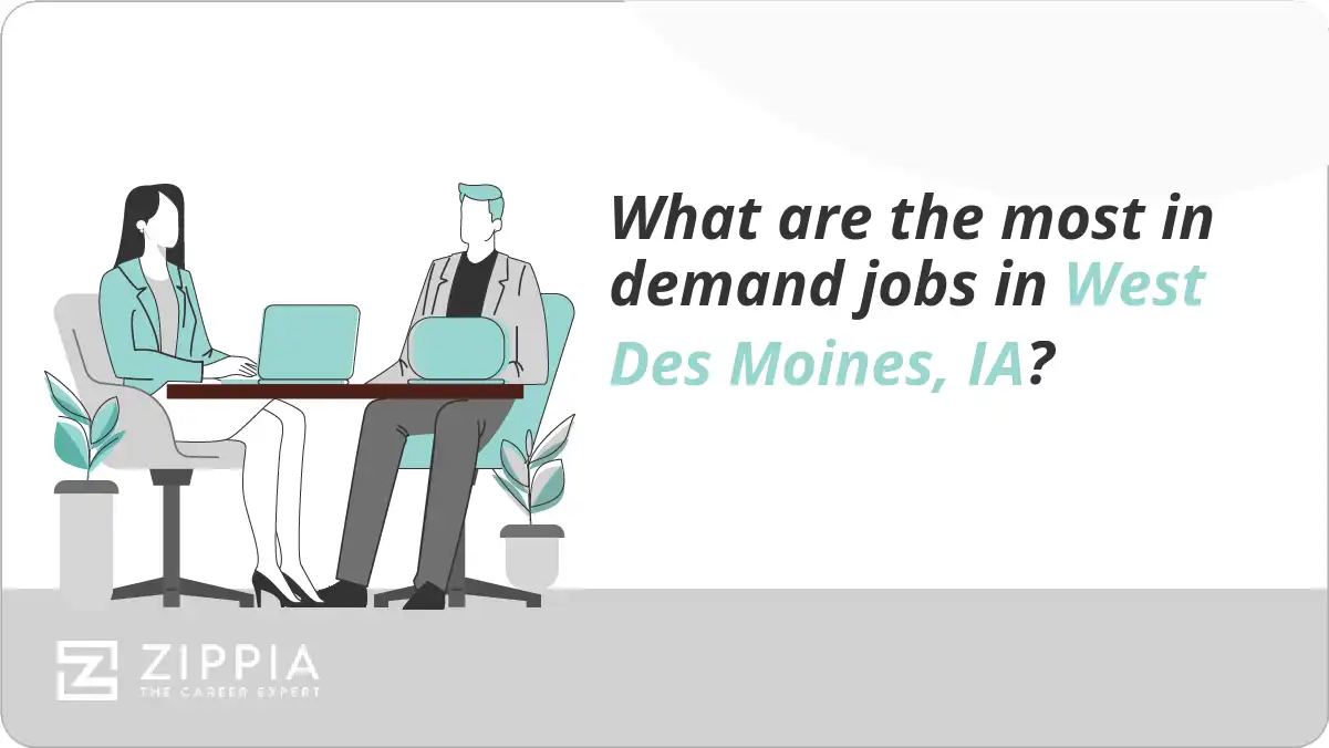 What are the most in demand jobs in West Des Moines, IA?