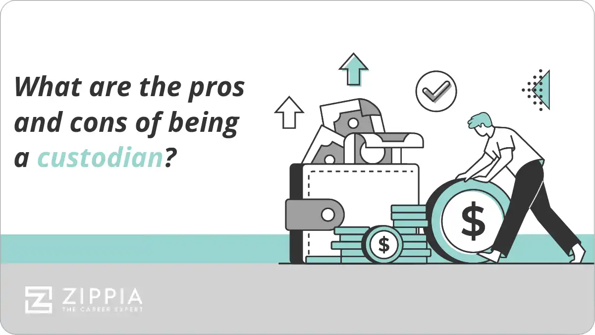 What are the pros and cons of being a custodian?