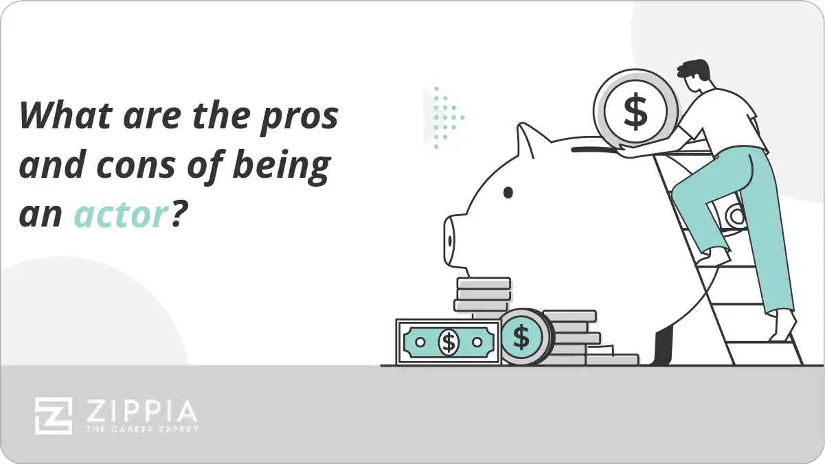 What are the pros and cons of being an actor?