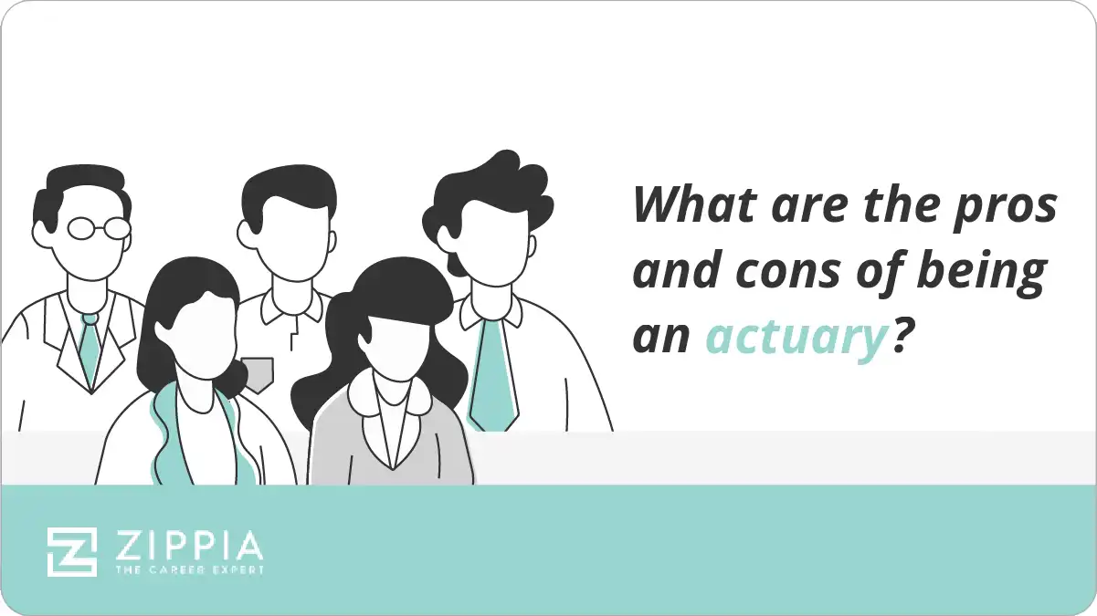 What are the pros and cons of being an actuary?