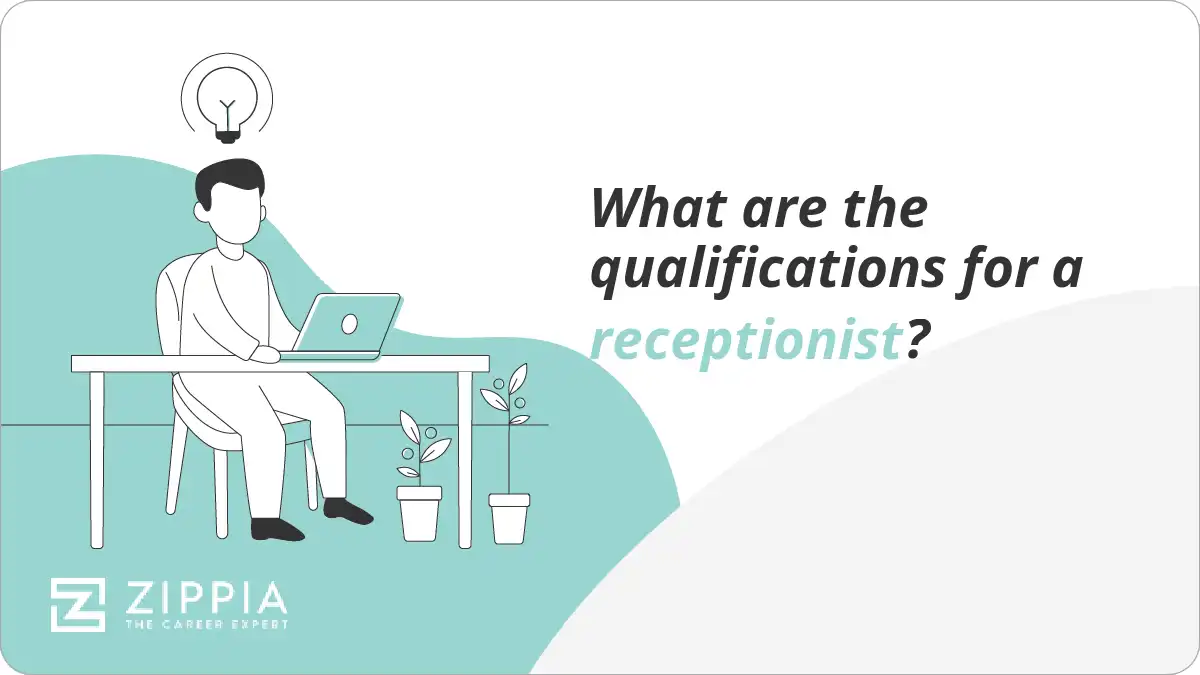 What are the qualifications for a receptionist? Zippia