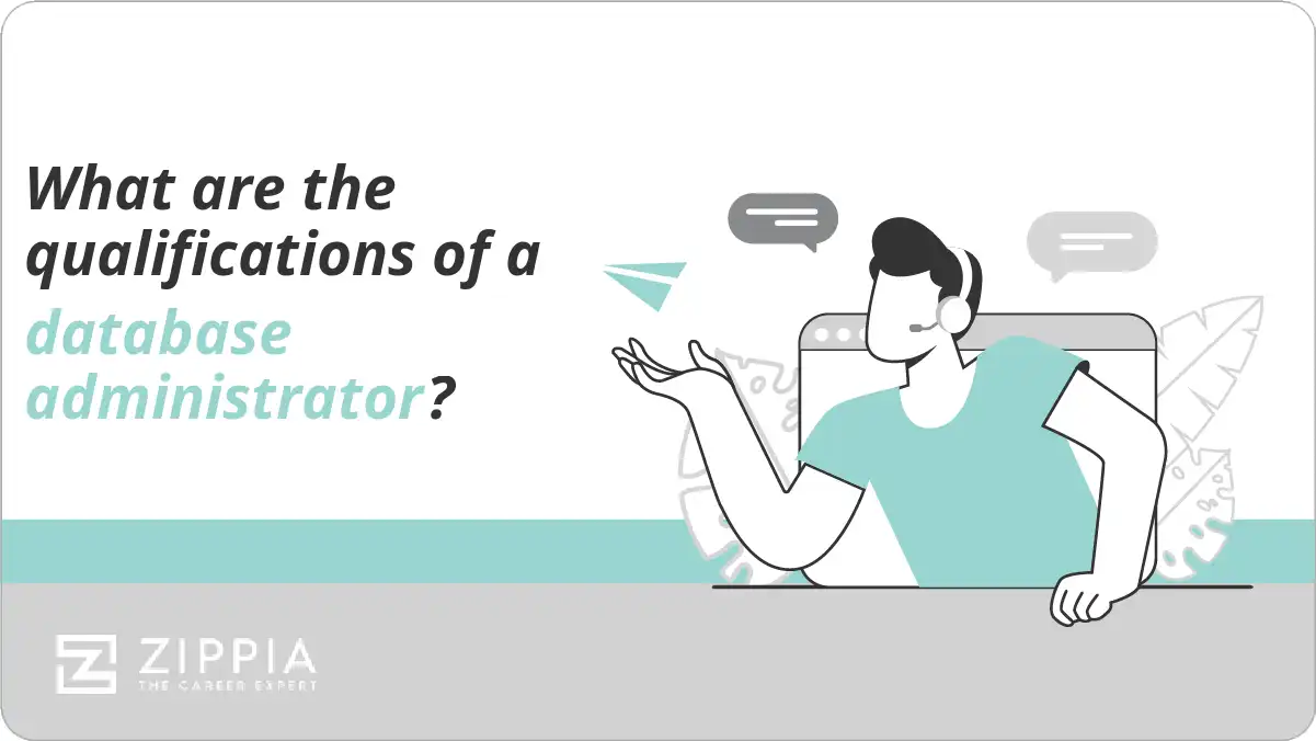 What are the qualifications of a database administrator?