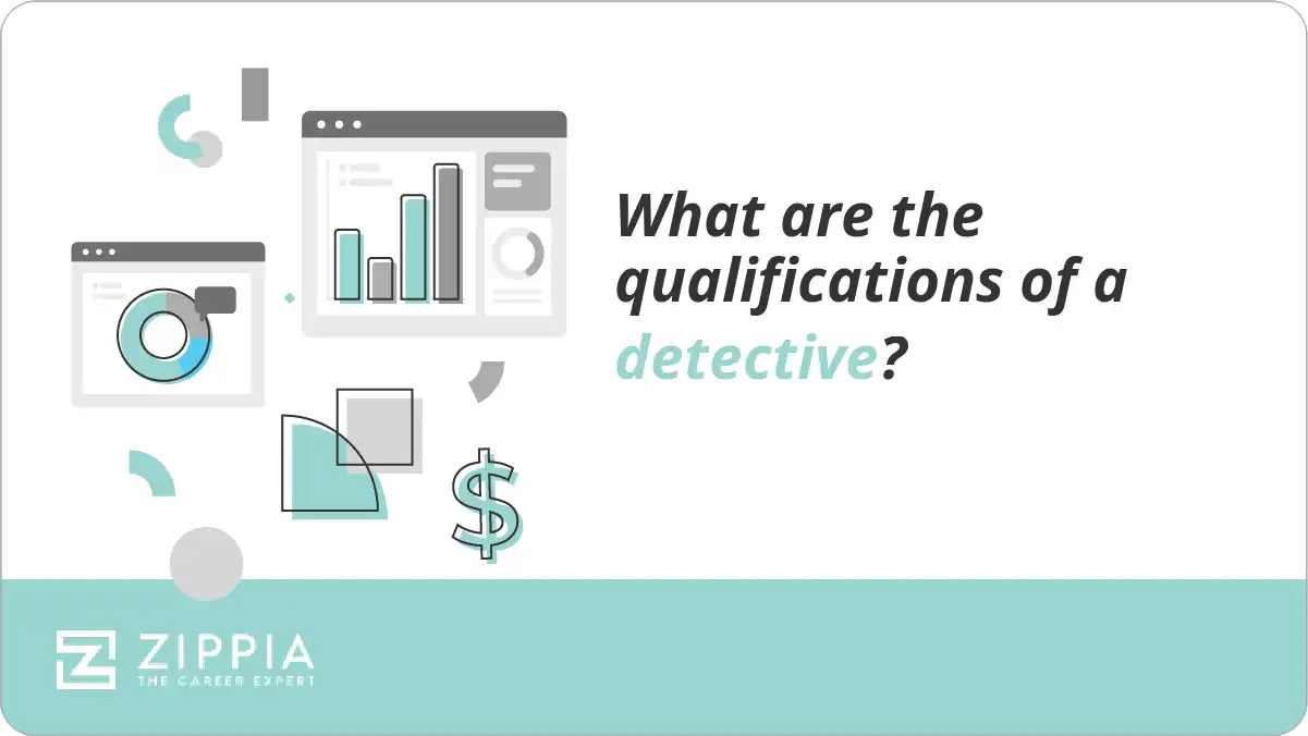 What are the qualifications of a detective?