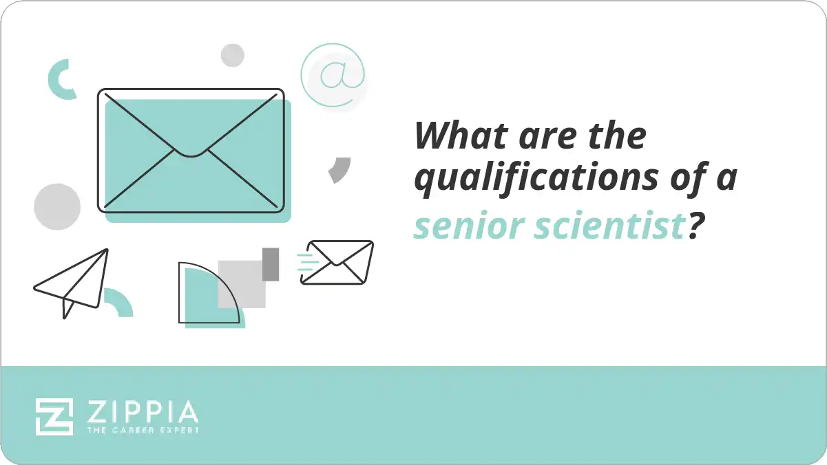 What are the qualifications of a senior scientist?