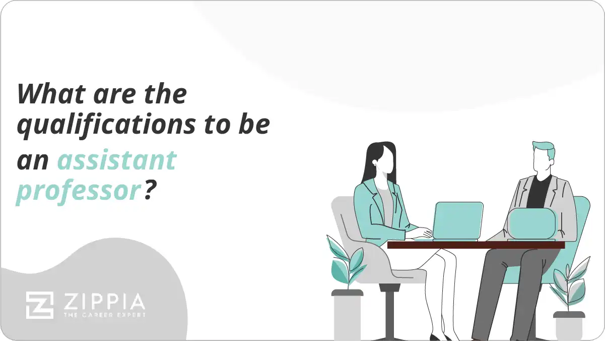 What are the qualifications to be an assistant professor?