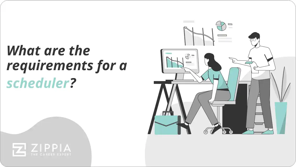 What are the requirements for a scheduler?