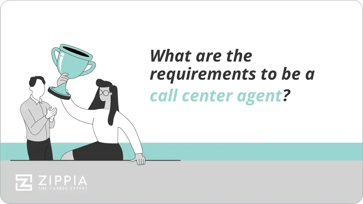 What are the requirements to be a call center agent?