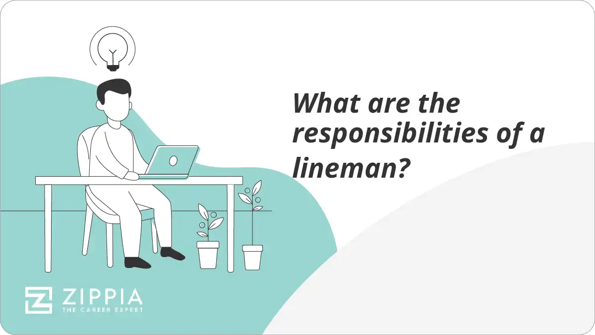What are the responsibilities of a lineman?