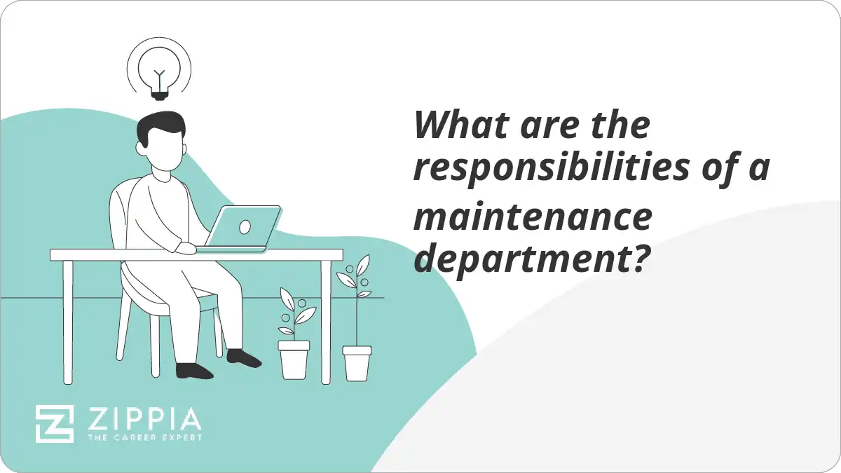 What are the responsibilities of a maintenance department?