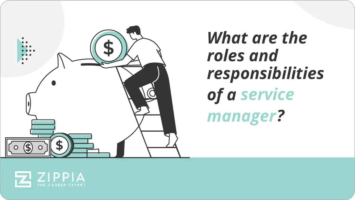 What are the roles and responsibilities of a service manager?