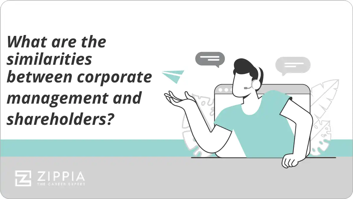 What are the similarities between corporate management and shareholders?