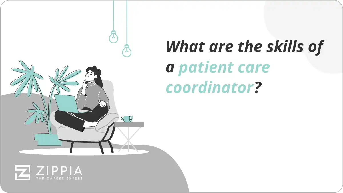 What are the skills of a patient care coordinator?
