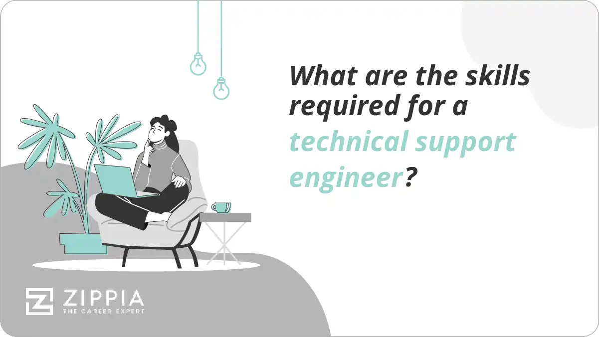 What are the skills required for a technical support engineer? Zippia