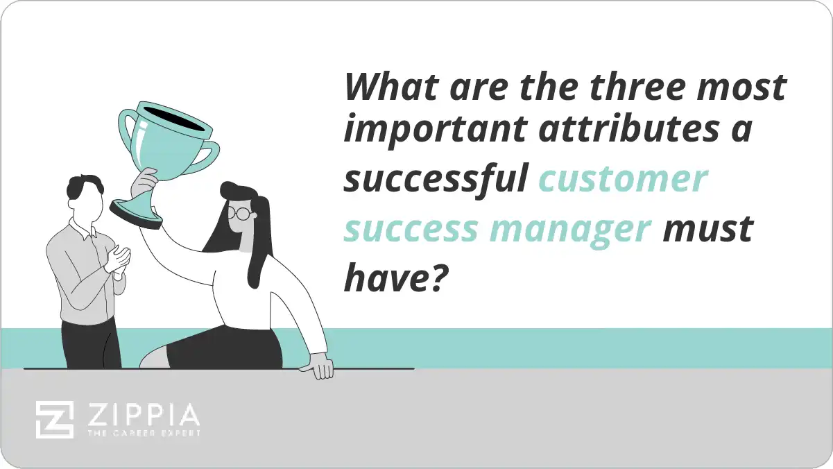 What are the three most important attributes a successful customer success manager must have?