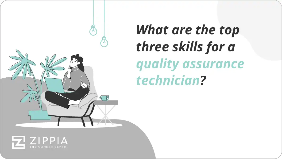 What are the top three skills for a quality assurance technician?