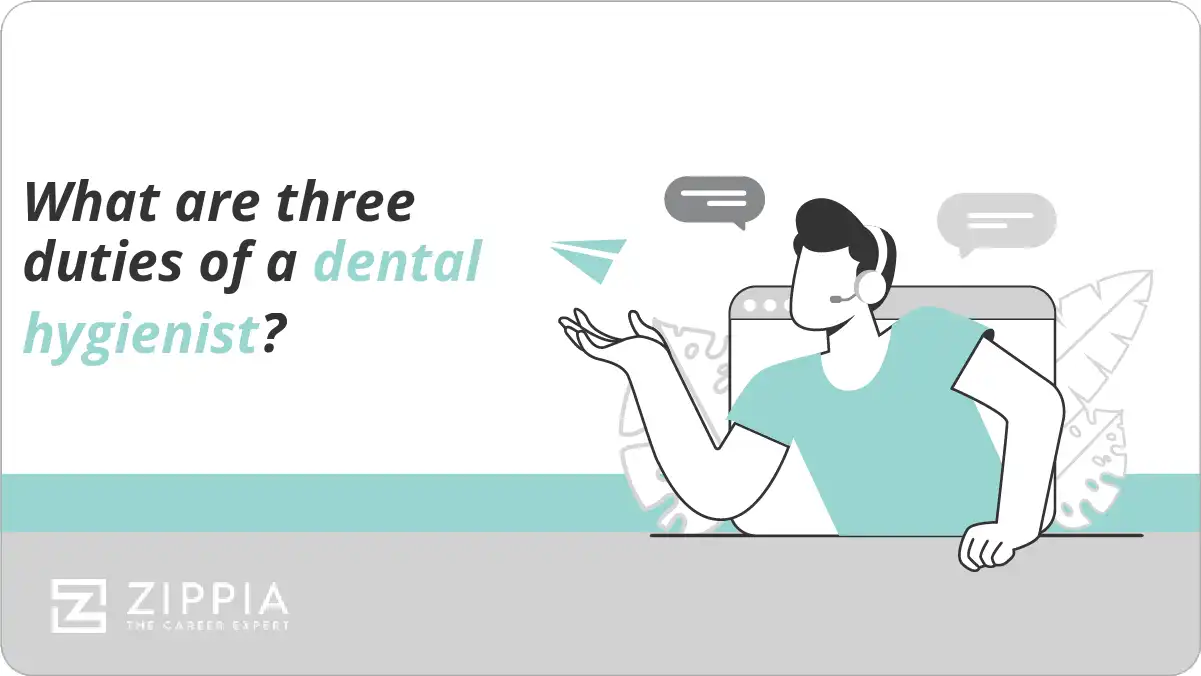 What are three duties of a dental hygienist? Zippia